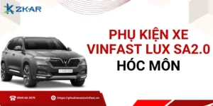 Phụ kiện chính hãng cho VinFast Lux SA2.0 tại Hóc Môn