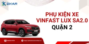 Phụ kiện chính hãng cho VinFast Lux SA2.0 tại quận 2