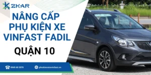 Phụ Kiện Chính Hãng Cho Xe VinFast Fadil Tại Quận 10