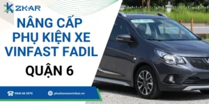 Phụ Kiện Chính Hãng Cho Xe VinFast Fadil Tại Quận 6