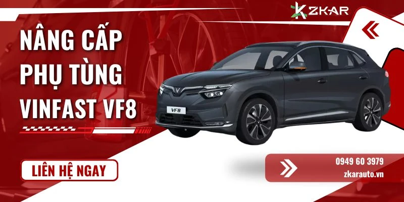 Nâng Cấp Phụ Tùng Xe VinFast VF8 Tại TPHCM