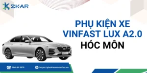 Phụ kiện VinFast Lux A2.0 tại huyện Hóc Môn