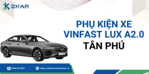 Phụ kiện VinFast Lux A2.0 tại quận Tân Phú